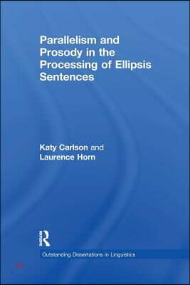 Parallelism and Prosody in the Processing of Ellipsis Sentences