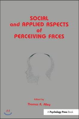 Social and Applied Aspects of Perceiving Faces