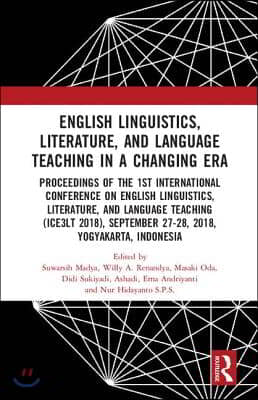 English Linguistics, Literature, and Language Teaching in a Changing Era