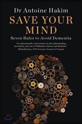 Save Your Mind: Seven Rules to Avoid Dementia