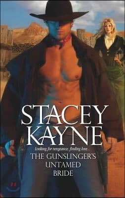 The Gunslinger&#39;s Untamed Bride