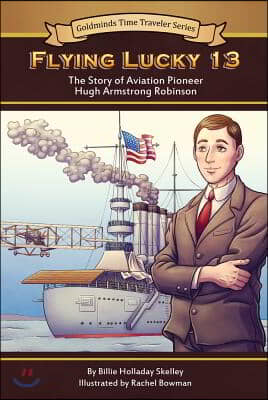 Hugh Armstrong Robinson: The Story of Flying Lucky 13