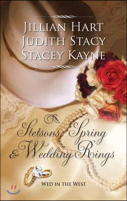 Stetsons, Spring &amp; Wedding Rings