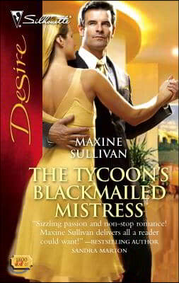 The Tycoon&#39;s Blackmailed Mistress