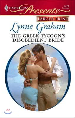 The Greek Tycoon&#39;s Disobedient Bride