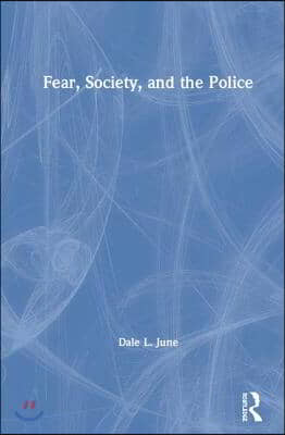 Fear, Society, and the Police