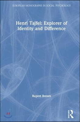 Henri Tajfel: Explorer of Identity and Difference