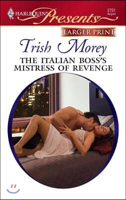 The Italian Boss&#39;s Mistress of Revenge