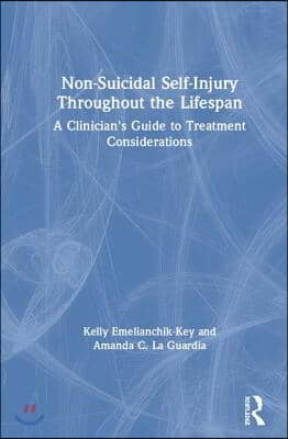 Non-Suicidal Self-Injury Throughout the Lifespan: A Clinician&#39;s Guide to Treatment Considerations