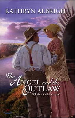 The Angel and the Outlaw