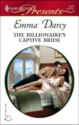 The Billionaire&#39;s Captive Bride