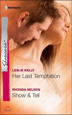 Her Last Temptation / Show & Tell