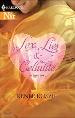 Sex, Lies &amp; Cellulite