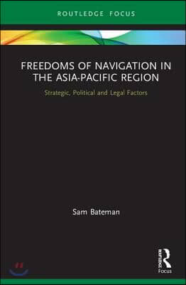 Freedoms of Navigation in the Asia-Pacific Region