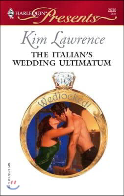 The Italian&#39;s Wedding Ultimatum