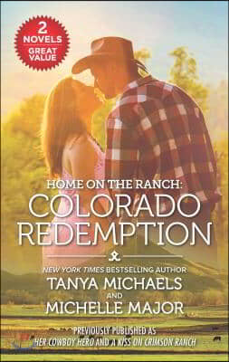 Home on the Ranch: Colorado Redemption: An Anthology