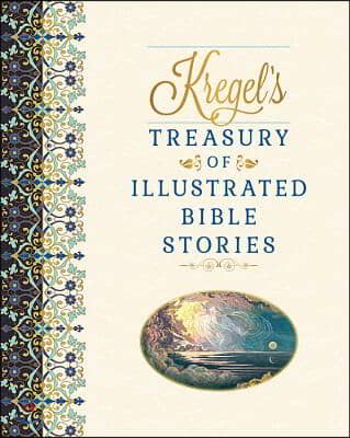 Kregel's Treasury of Illustrated Bible Stories