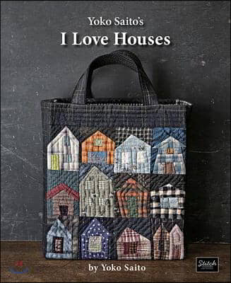 Yoko Saito&#39;s I Love Houses