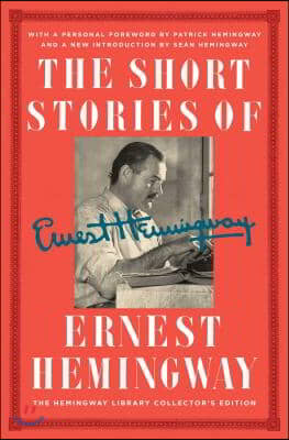 The Short Stories of Ernest Hemingway: The Hemingway Library Collector&#39;s Edition