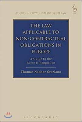 The Law Applicable to Non-contractual Obligations in Europe