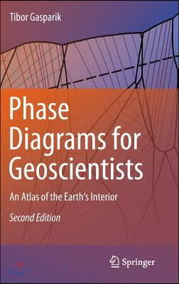Phase Diagrams for Geoscientists: An Atlas of the Earth's Interior