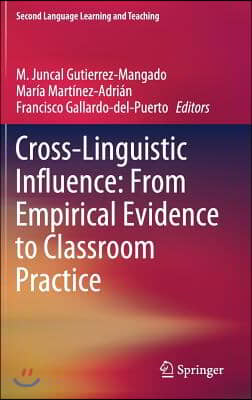 Cross-Linguistic Influence: From Empirical Evidence to Classroom Practice