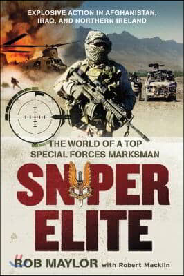 Sniper Elite: The World of a Top Special Forces Marksman