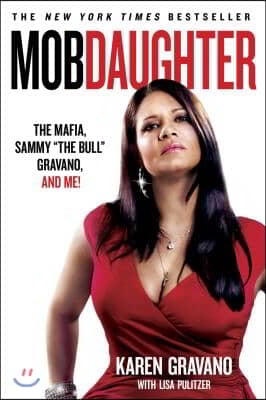 Mob Daughter: The Mafia, Sammy the Bull Gravano, and Me!