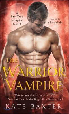 The Warrior Vampire: A Last True Vampire Novel