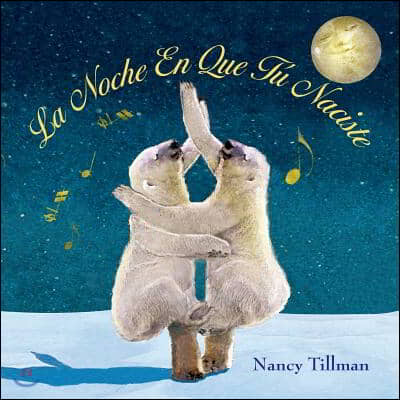 La Noche En Que Tu Naciste (on the Night You Were Born - Spanish Edition)