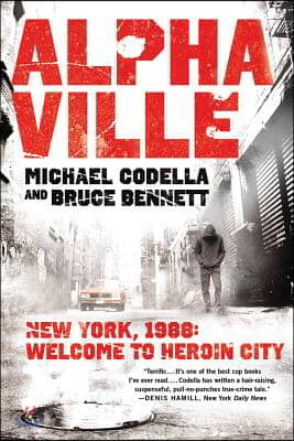 Alphaville: New York 1988: Welcome to Heroin City