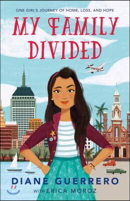 My Family Divided: One Girl&#39;s Journey of Home, Loss, and Hope