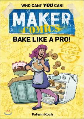 Maker Comics: Bake Like a Pro!