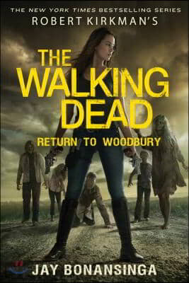 Robert Kirkman&#39;s The Walking Dead: Return to Woodbury