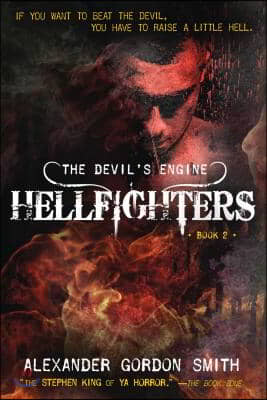 The Devil&#39;s Engine: Hellfighters