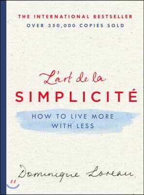 L'Art de la Simplicit?: How to Live More with Less
