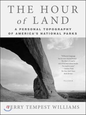 The Hour of Land: A Personal Topography of America&#39;s National Parks
