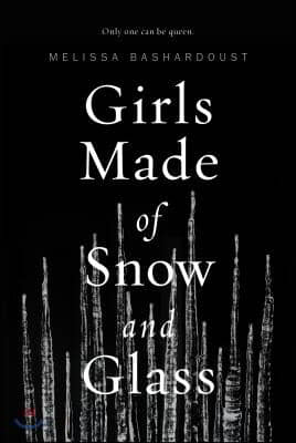 Girls Made of Snow and Glass