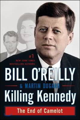 Killing Kennedy: The End of Camelot