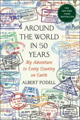 Around the World in 50 Years: My Adventure to Every Country on Earth