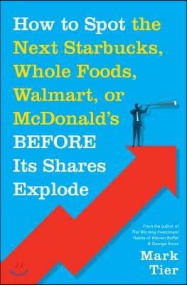 How to Spot the Next Starbucks, Whole Foods, Walmart, or McDonald's Before Its Shares Explode