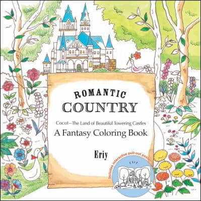 Romantic Country: A Fantasy Coloring Book