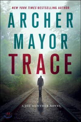 Trace: A Joe Gunther Novel