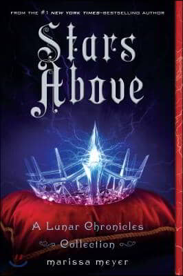 The Lunar Chronicles : Stars Above