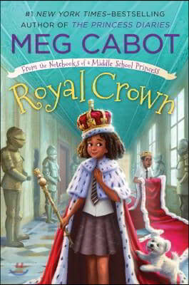 Royal Crown: From the Notebooks of a Middle School Princess