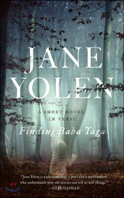 Finding Baba Yaga: A Short Novel in Verse