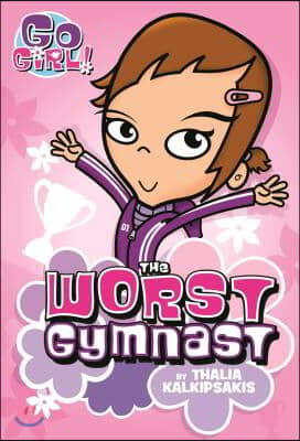 The Worst Gymnast