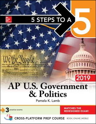 5 Steps to a 5 AP U.S. Government &amp; Politics 2019