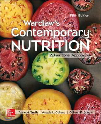 Wardlaw&#39;s Contemporary Nutrition: A Functional Approach