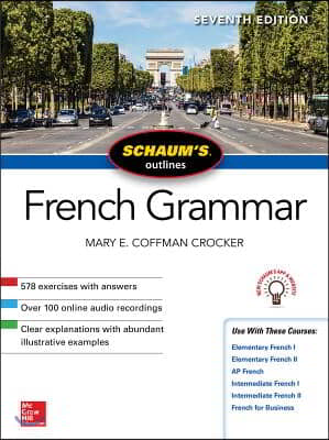 Schaum&#39;s Outline of French Grammar, Seventh Edition